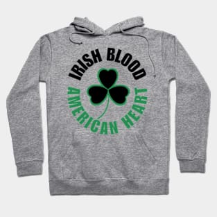 Irish Blood, American Heart Hoodie